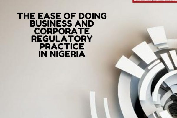 The Ease of Doing Business and Corporate Regulatory Practice in Nigeria